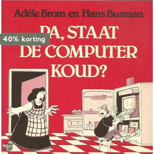 Pa staat de computer koud 9789068060218 Brom, Boeken, Overige Boeken, Gelezen, Verzenden