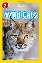Wild Cats: Level 2 (National Geographic Readers), National, Gelezen, Elizabeth Carney, National Geographic Kids, Verzenden