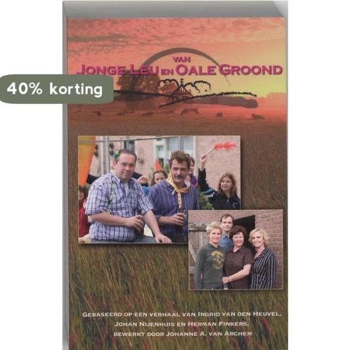 Van jonge Leu en Oale Groond 9789059774063, Boeken, Romans, Zo goed als nieuw, Verzenden