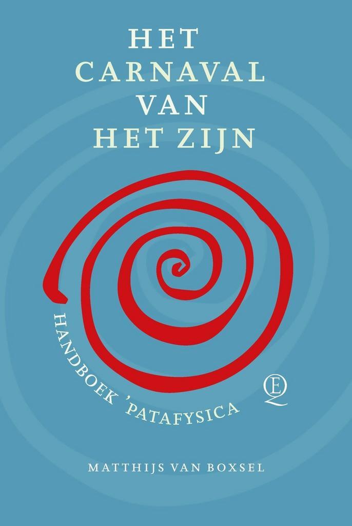 Het carnaval van het Zijn (9789021469737), Boeken, Romans, Nieuw, Verzenden