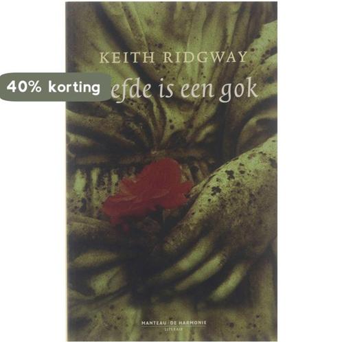 Liefde Is Een Gok 9789076168180 Keith Ridgway, Boeken, Literatuur, Gelezen, Verzenden
