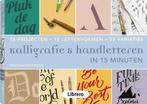 Kalligrafie & handletteren in 15 minuten 9789463590082, Boeken, Verzenden, Zo goed als nieuw, William Paterson