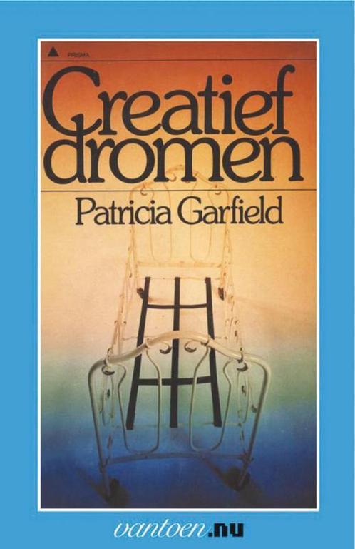 Creatief dromen / Vantoen.nu 9789031505500 Patricia Garfield, Boeken, Psychologie, Zo goed als nieuw, Verzenden