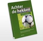 Achter de hekken - Ode aan het Zuid-Hollandse Amateurvoetbal, Johan Sepers, Zo goed als nieuw, Verzenden