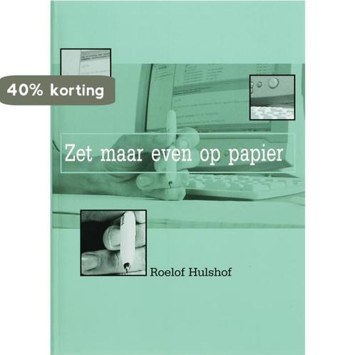 Zet maar even op papier 9789085240662 R. Hulshof, Boeken, Schoolboeken, Zo goed als nieuw, Verzenden