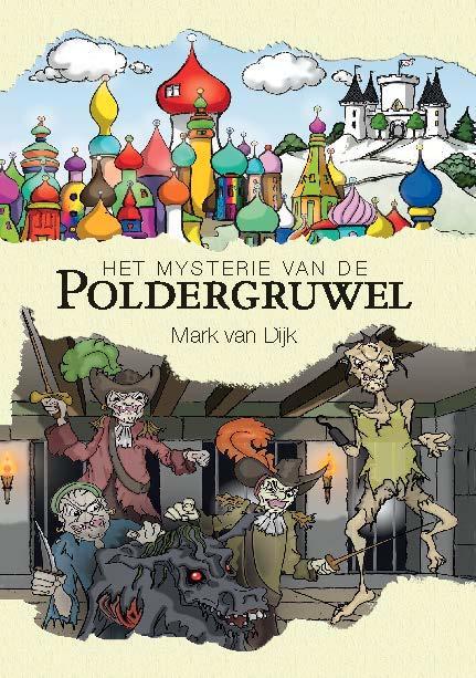 Het mysterie van de Poldergruwel 9789492337290 Mark van Dijk, Boeken, Kinderboeken | Jeugd | 13 jaar en ouder, Zo goed als nieuw