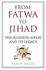 From Fatwa to Jihad 9781843548249, Kenan Malik, Verzenden