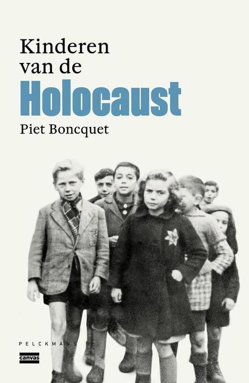 Kinderen van de Holocaust 9789463104784 Piet Boncquet, Boeken, Overige Boeken, Gelezen, Verzenden