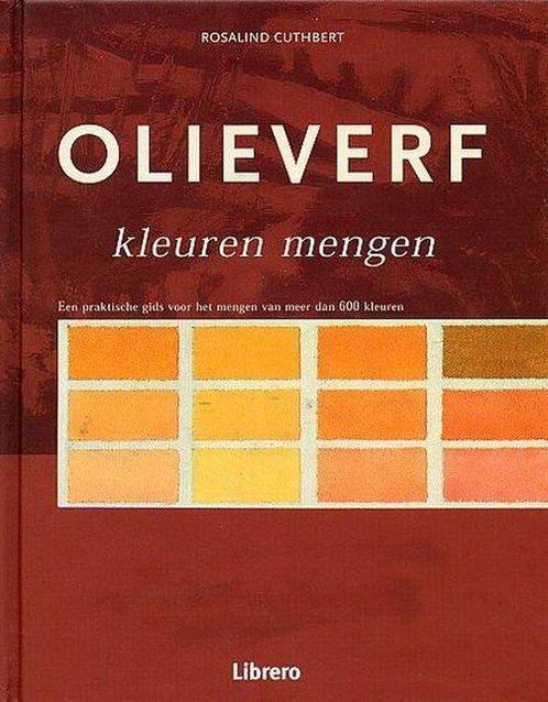Olieverf kleuren mengen 9789057645747, Boeken, Hobby en Vrije tijd, Gelezen, Verzenden