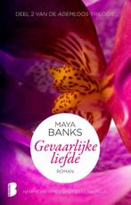 Gevaarlijke liefde / Ademloos / 2 9789022565766 Maya Banks, Boeken, Verzenden, Gelezen, Maya Banks