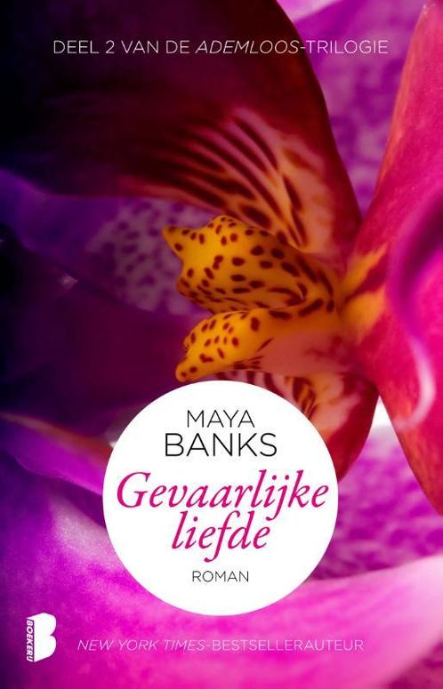 Gevaarlijke liefde / Ademloos / 2 9789022565766 Maya Banks, Boeken, Romans, Gelezen, Verzenden