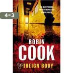 Foreign Body 9780330463287 Robin Cook, Boeken, Verzenden, Gelezen, Robin Cook