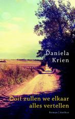 Ooit zullen we elkaar alles vertellen 9789041419644, Boeken, Verzenden, Gelezen, Daniela Krien