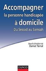 Accompagner la personne handicapée à domicile : Du ...  Book, Terral, Daniel, Bonetti, Maurice, Verzenden