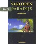 Verloren paradijs 9789055133475 Gerhardt Mulder, Boeken, Verzenden, Gelezen, Gerhardt Mulder