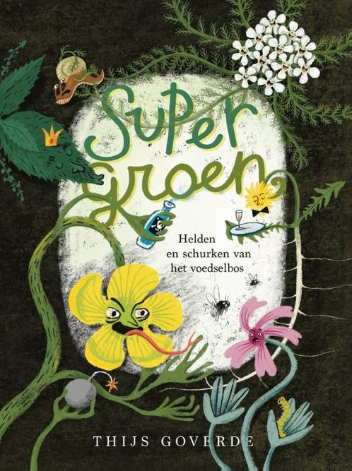 Supergroen 9789021682983 Thijs Goverde, Livres, Livres Autre, Envoi