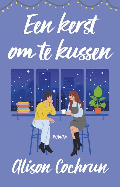 Een kerst om te kussen (9789020549232, Alison Cochrun), Boeken, Romans, Nieuw, Verzenden