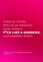 F*ck like a Goddess 9789021579191 Alexandra Roxo, Verzenden, Alexandra Roxo