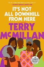 Its Not All Downhill from Here Random House Large Print, Terry McMillan, Verzenden