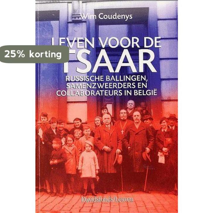 Leven voor de tsaar 9789058262523 W. Coudenys, Boeken, Geschiedenis | Wereld, Gelezen, Verzenden