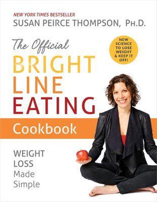 The Official Bright Line Eating Cookbook 9781401957131, Livres, Langue | Anglais, Envoi