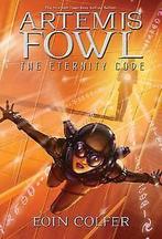 The Artemis Fowl: Eternity Code  Colfer, Eoin  Book, Colfer, Eoin, Verzenden