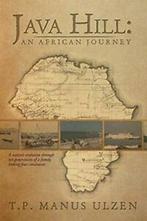 Java Hill: An African Journey: A Nations Evolu. Ulzen,, Zo goed als nieuw, Ulzen, T. P. Manus, Verzenden