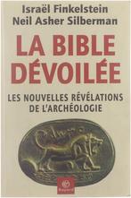 La Bible devoilee : Les Nouvelles revelations de l... |, Livres, Israël Finkelstein, Neil Asher Silberman, Verzenden