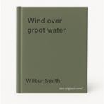 Wind over groot water 9789023501619 Wilbur Smith, Boeken, Verzenden, Zo goed als nieuw, Wilbur Smith