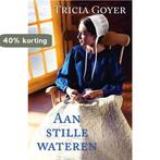 Aan stille wateren 9789077669563 Tricia Goyer, Boeken, Verzenden, Gelezen, Tricia Goyer