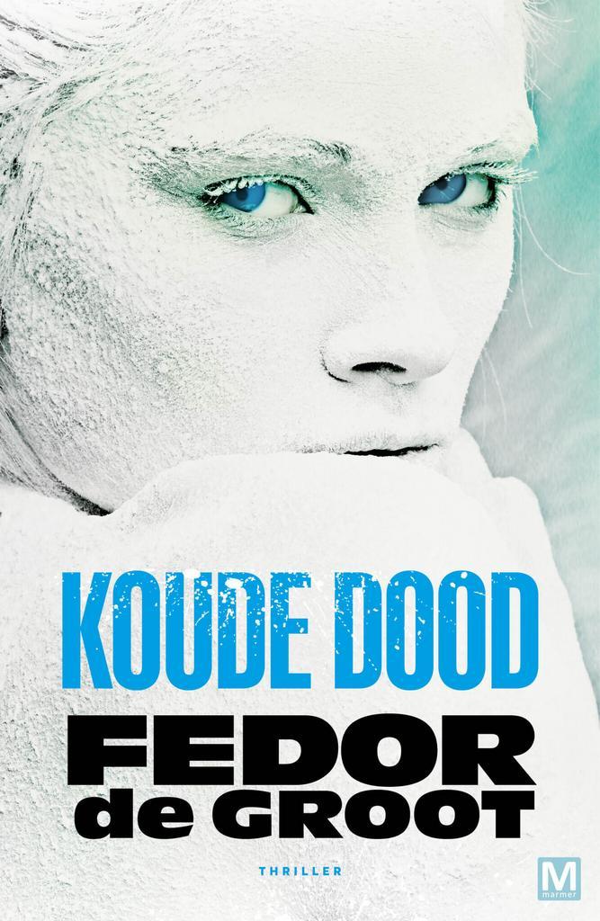 Koude dood (9789460686726, Fedor de Groot), Antiek en Kunst, Antiek | Boeken en Manuscripten, Verzenden