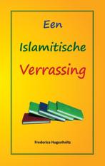 Een Islamitische verrassing 9789082228809, Boeken, Verzenden, Zo goed als nieuw, Frederica Hugenholtz
