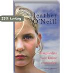 Slaapliedjes voor kleine criminelen 9789045800462 H. ONeill, Verzenden, H. O'Neill