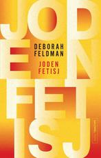 Jodenfetisj 9789464564020 Deborah Feldman, Boeken, Verzenden, Gelezen, Deborah Feldman