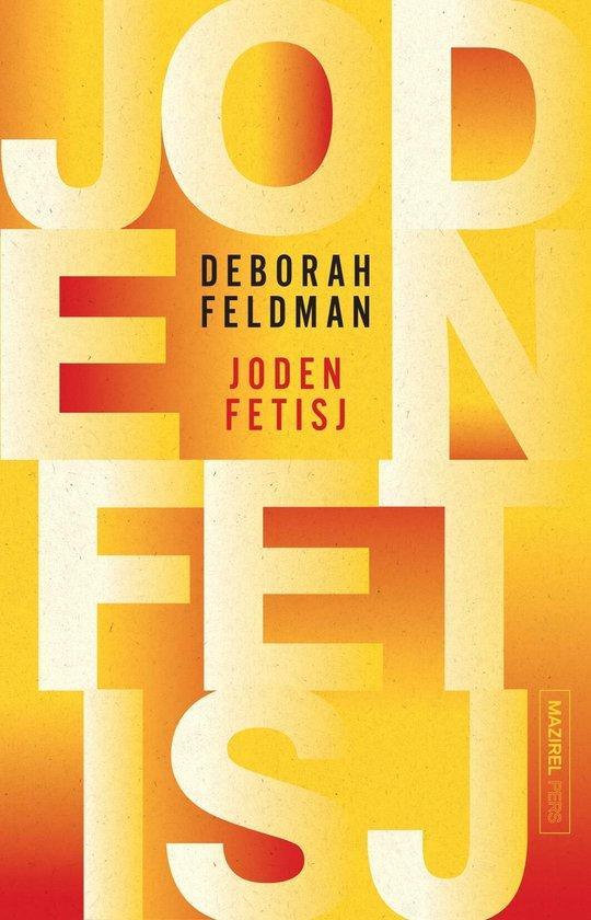 Jodenfetisj 9789464564020 Deborah Feldman, Boeken, Literatuur, Gelezen, Verzenden