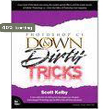Photoshop Cs Down & Dirty Tricks 9780735713536 Scott Kelby, Verzenden, Scott Kelby