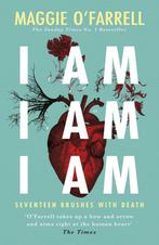 I Am, I Am, I Am: Seventeen Brushes With Death 9781472240767, Boeken, Verzenden, Zo goed als nieuw, Maggie O'Farrell