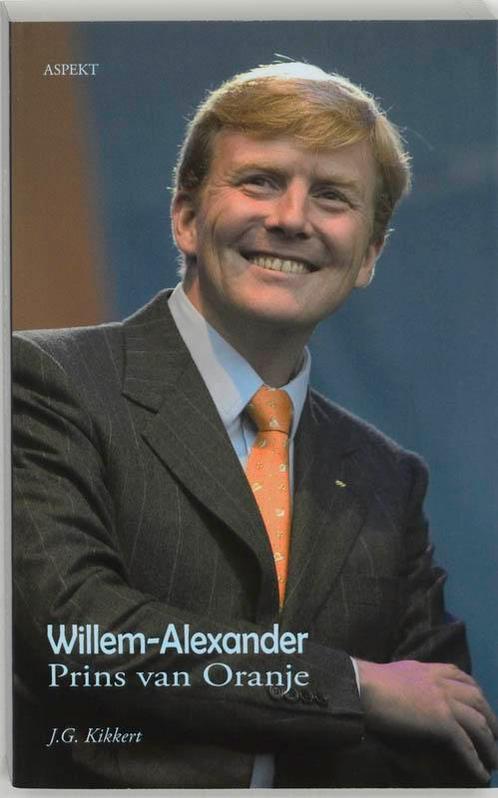 Willem Alexander - Prins Van Oranje 9789059115507, Livres, Histoire mondiale, Envoi