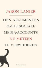Tien argumenten om je sociale-media-accounts nu meteen te, Boeken, Literatuur, Jaron Lanier, Zo goed als nieuw, Verzenden