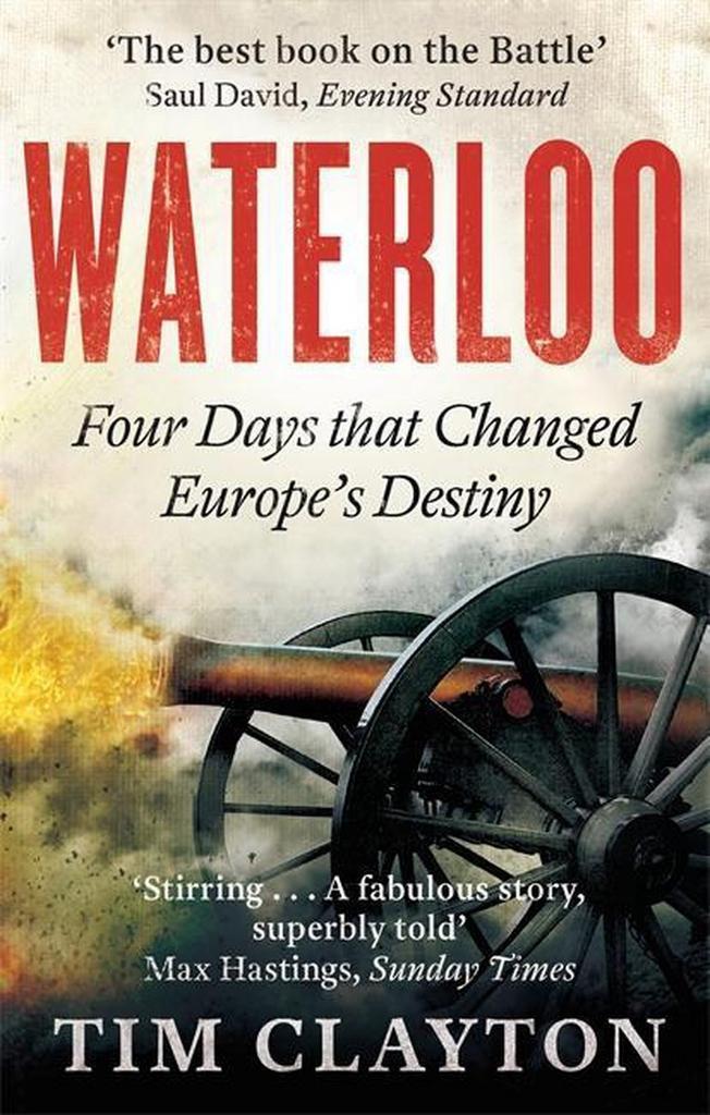 Waterloo 9780349123011 Tim Clayton, Boeken, Taal | Engels, Zo goed als nieuw, Verzenden