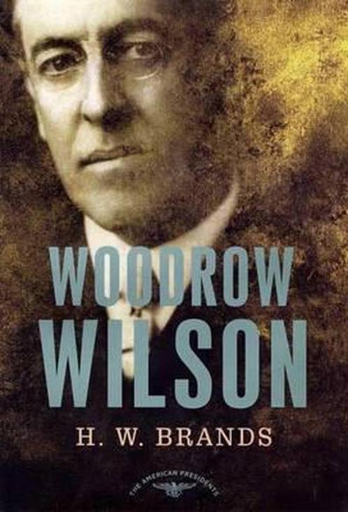 Woodrow Wilson, 1913-1921 9780805069556, Livres, Livres Autre, Envoi