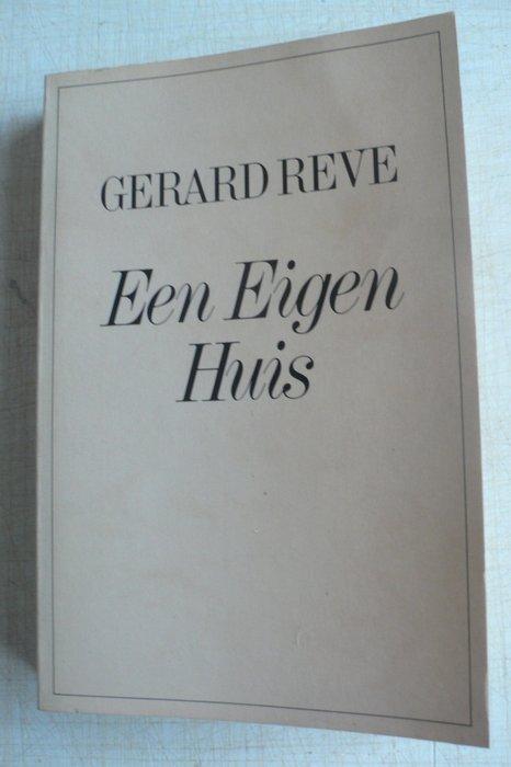 Gerard Reve - Een eigen huis [gesigneerd met opdracht] /, Antiek en Kunst, Antiek | Boeken en Manuscripten