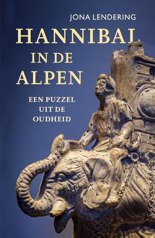 Hannibal in de Alpen 9789401918008 Jona Lendering, Boeken, Geschiedenis | Wereld, Zo goed als nieuw, Verzenden