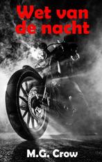 Wet van de nacht 9789403683232 M.G. Crow, Verzenden, Gelezen, M.G. Crow
