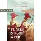 Tijgers in rood weer 9789000330270 Liza Klaussmann, Verzenden, Zo goed als nieuw, Liza Klaussmann