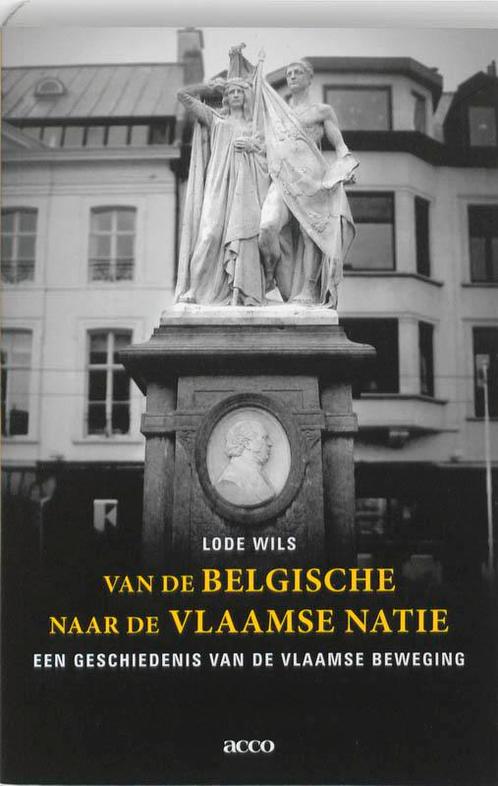 Van de Belgische naar de Vlaamse natie 9789033474170, Boeken, Overige Boeken, Gelezen, Verzenden