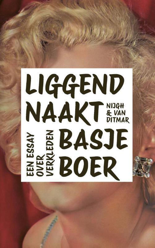 Liggend naakt 9789038814674 Basje Boer, Livres, Littérature, Envoi