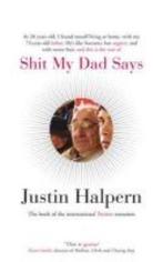 Shit My Dad Says 9780752227405, Justin Halpern, Zo goed als nieuw, Verzenden