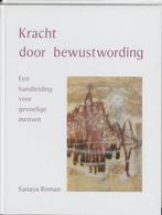 Kracht door bewustwording / New age 9789020270044, Boeken, Verzenden, Gelezen, Sanaya Roman