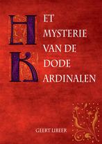 Het mysterie van de dode kardinalen 9789460797491, Boeken, Verzenden, Zo goed als nieuw, Geert Libeer